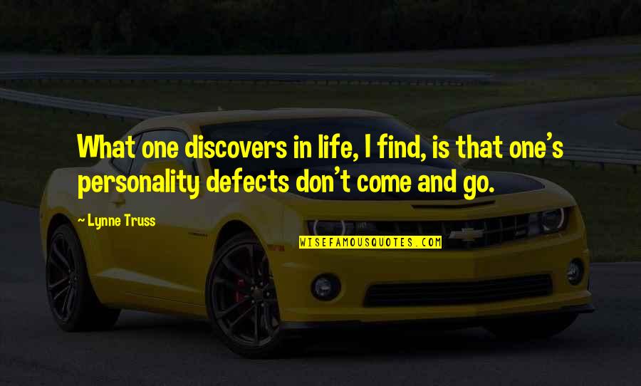 Quotes Hamburger Hill Quotes By Lynne Truss: What one discovers in life, I find, is