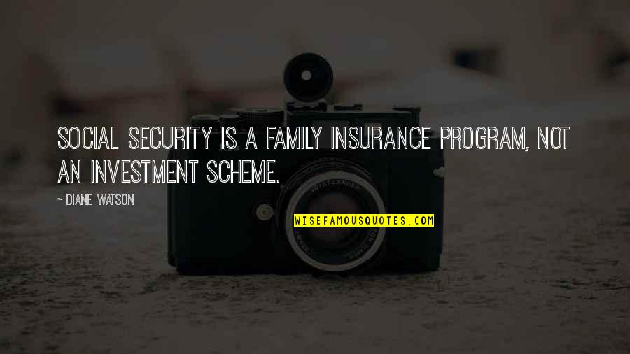 Quotes Happy Holidays Quotes By Diane Watson: Social Security is a family insurance program, not