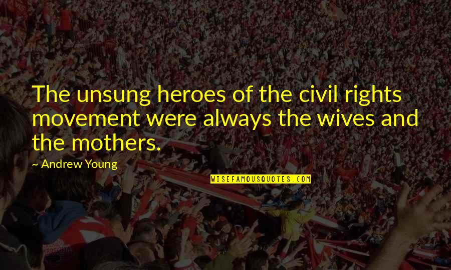 Quotes Haruhi Suzumiya Quotes By Andrew Young: The unsung heroes of the civil rights movement
