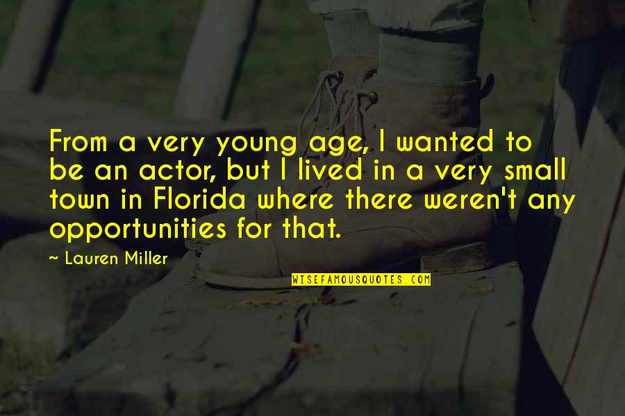 Quotes Hidup Adalah Perjuangan Quotes By Lauren Miller: From a very young age, I wanted to