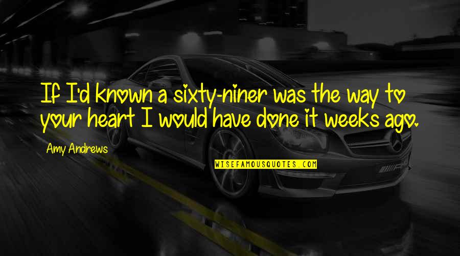 Quotes Hot Quotes By Amy Andrews: If I'd known a sixty-niner was the way