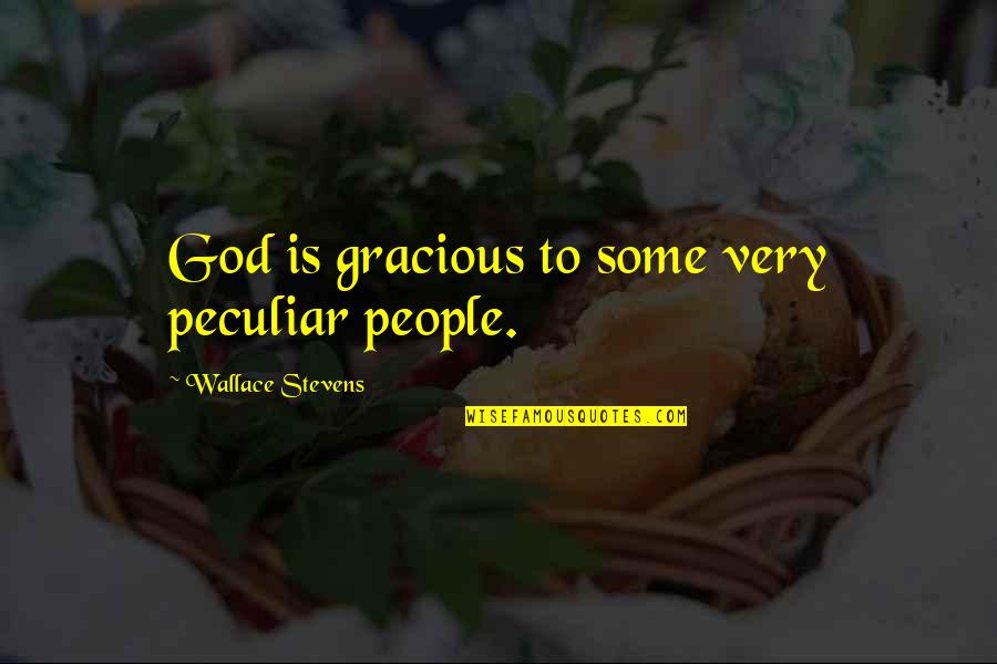Quotes In Portuguese About Family Quotes By Wallace Stevens: God is gracious to some very peculiar people.