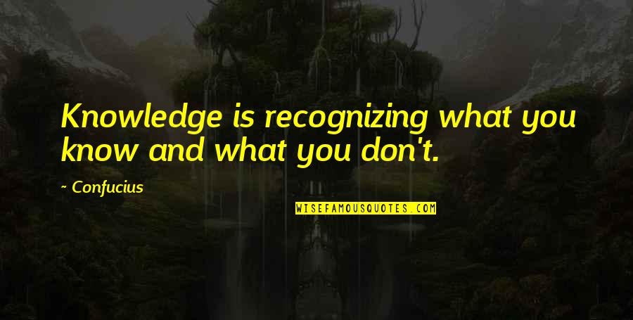 Quotes Kemanusiaan Quotes By Confucius: Knowledge is recognizing what you know and what