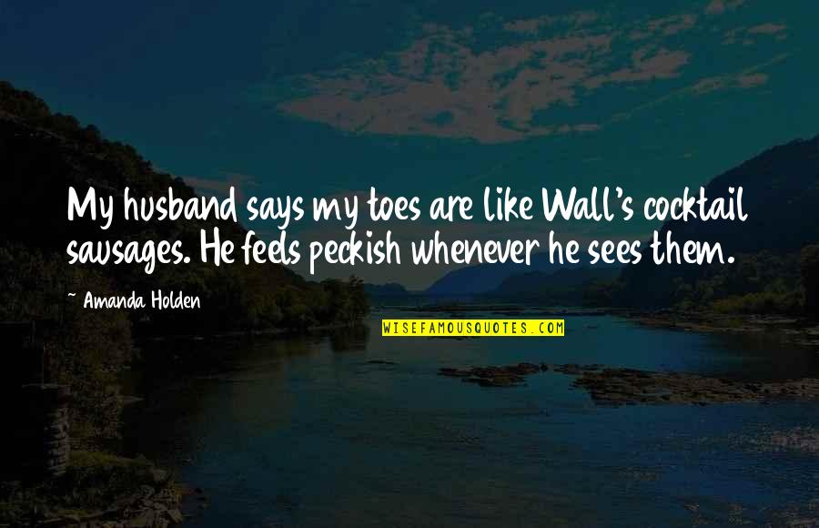 Quotes Lawless Movie Quotes By Amanda Holden: My husband says my toes are like Wall's