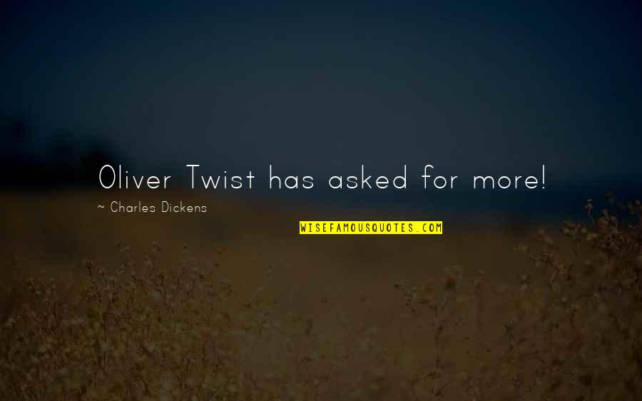 Quotes Lessing Quotes By Charles Dickens: Oliver Twist has asked for more!