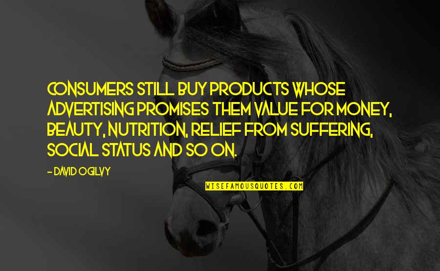 Quotes Liberdade Quotes By David Ogilvy: Consumers still buy products whose advertising promises them