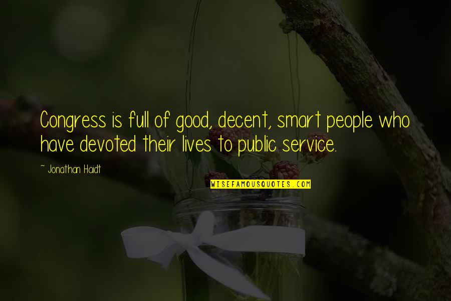 Quotes Liked The Most Quotes By Jonathan Haidt: Congress is full of good, decent, smart people