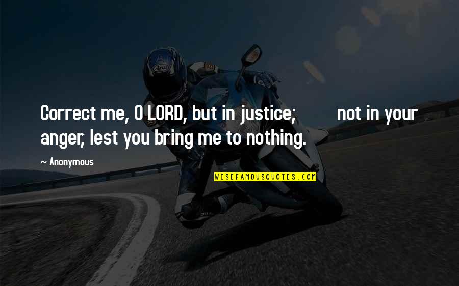 Quotes Lisa Left Eye Lopes Quotes By Anonymous: Correct me, O LORD, but in justice; not