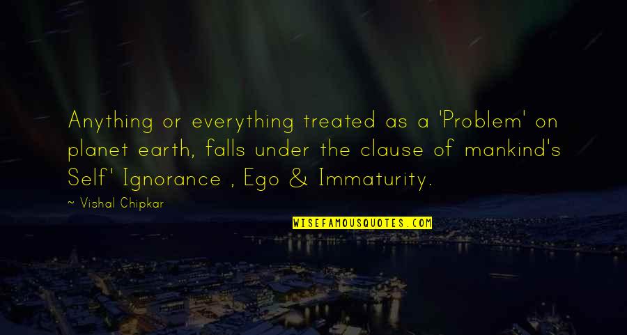 Quotes Livro Orgulho E Preconceito Quotes By Vishal Chipkar: Anything or everything treated as a 'Problem' on