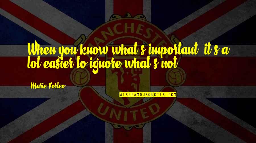 Quotes Lucu Indonesia Quotes By Marie Forleo: When you know what's important, it's a lot