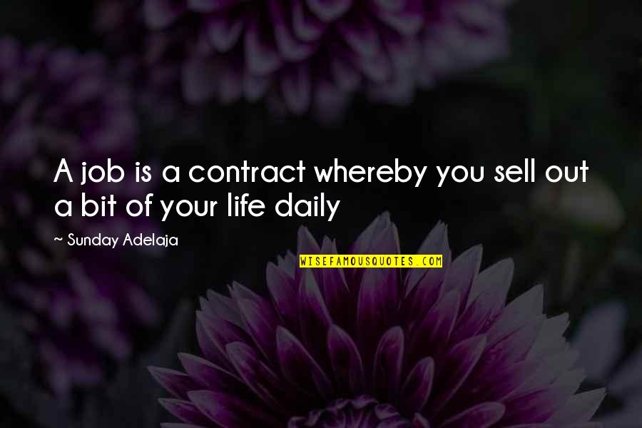 Quotes Maupassant Quotes By Sunday Adelaja: A job is a contract whereby you sell Quotes Maupassant Quotes By Sunday Adelaja: A job is a contract whereby you sell
