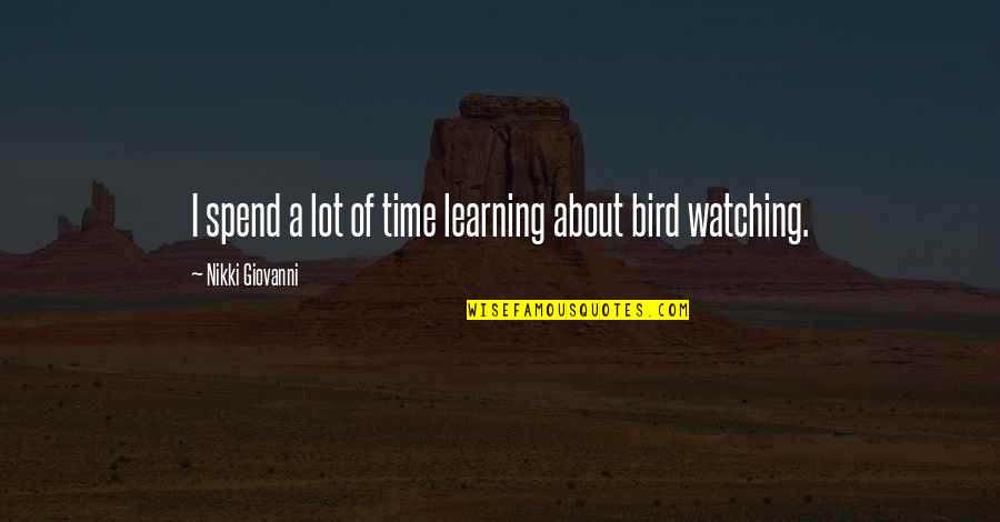 Quotes Metaphorical Quotes By Nikki Giovanni: I spend a lot of time learning about Quotes Metaphorical Quotes By Nikki Giovanni: I spend a lot of time learning about