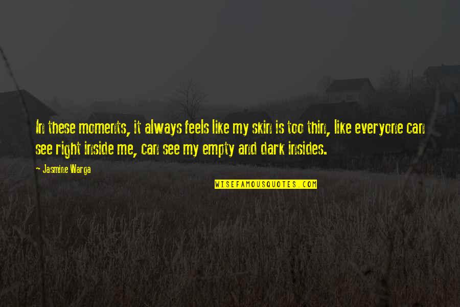 Quotes Mindy Quotes By Jasmine Warga: In these moments, it always feels like my