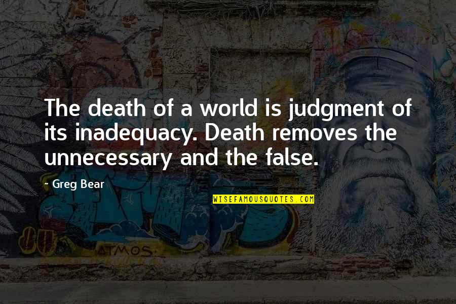 Quotes Mishima Quotes By Greg Bear: The death of a world is judgment of