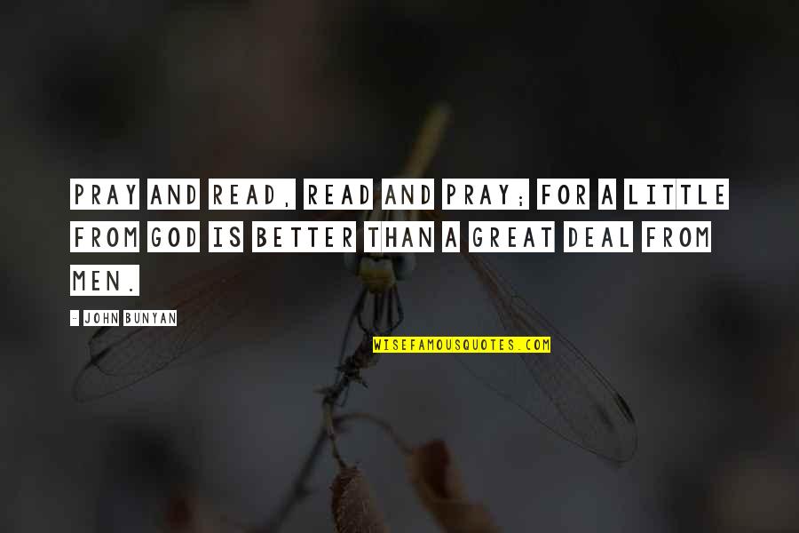 Quotes Motivasi Orang Terkenal Quotes By John Bunyan: Pray and read, read and pray; for a