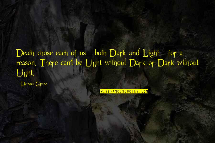 Quotes Mystical Explanations Quotes By Donna Grant: Death chose each of us - both Dark