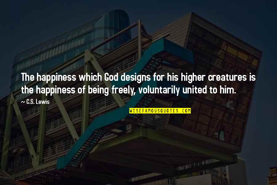 Quotes Naive Females Quotes By C.S. Lewis: The happiness which God designs for his higher