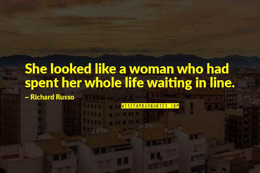 Quotes Naruto Bahasa Indonesia Quotes By Richard Russo: She looked like a woman who had spent