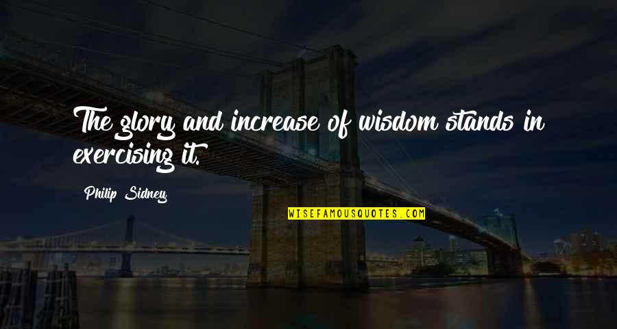 Quotes Nymphadora Tonks Quotes By Philip Sidney: The glory and increase of wisdom stands in