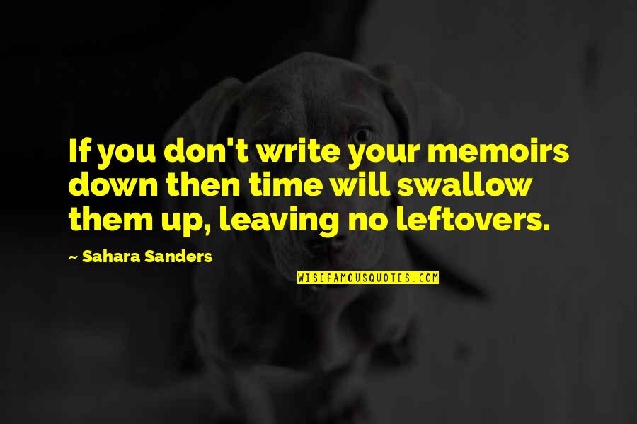 Quotes On Books Quotes By Sahara Sanders: If you don't write your memoirs down then