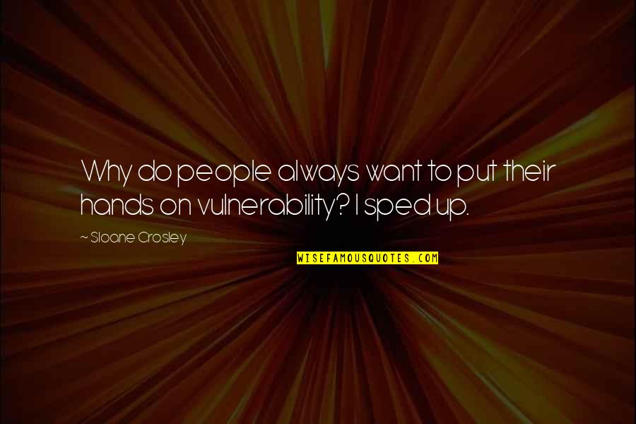 Quotes On Books Quotes By Sloane Crosley: Why do people always want to put their