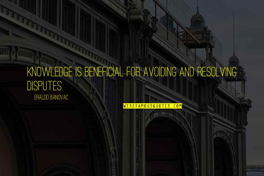 Quotes On Problems Quotes By Eraldo Banovac: Knowledge is beneficial for avoiding and resolving disputes. Quotes On Problems Quotes By Eraldo Banovac: Knowledge is beneficial for avoiding and resolving disputes.
