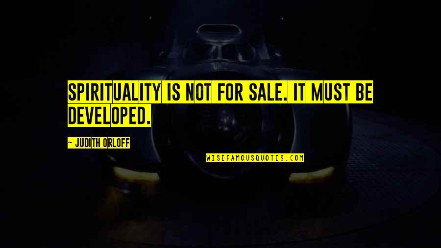 Quotes Orgulho Quotes By Judith Orloff: Spirituality is not for sale. It must be
