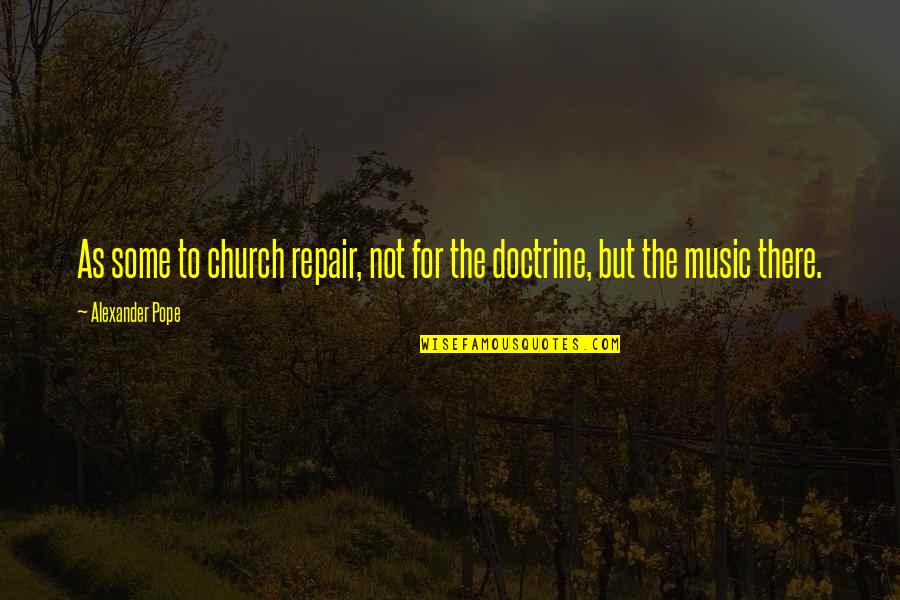 Quotes Pacaran Beda Agama Quotes By Alexander Pope: As some to church repair, not for the
