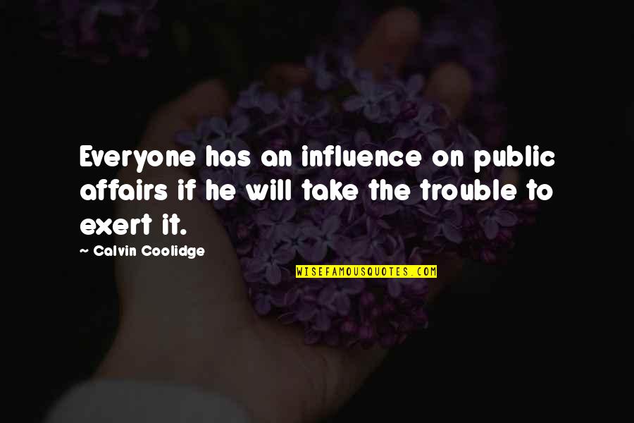 Quotes Pages To Like On Facebook Quotes By Calvin Coolidge: Everyone has an influence on public affairs if