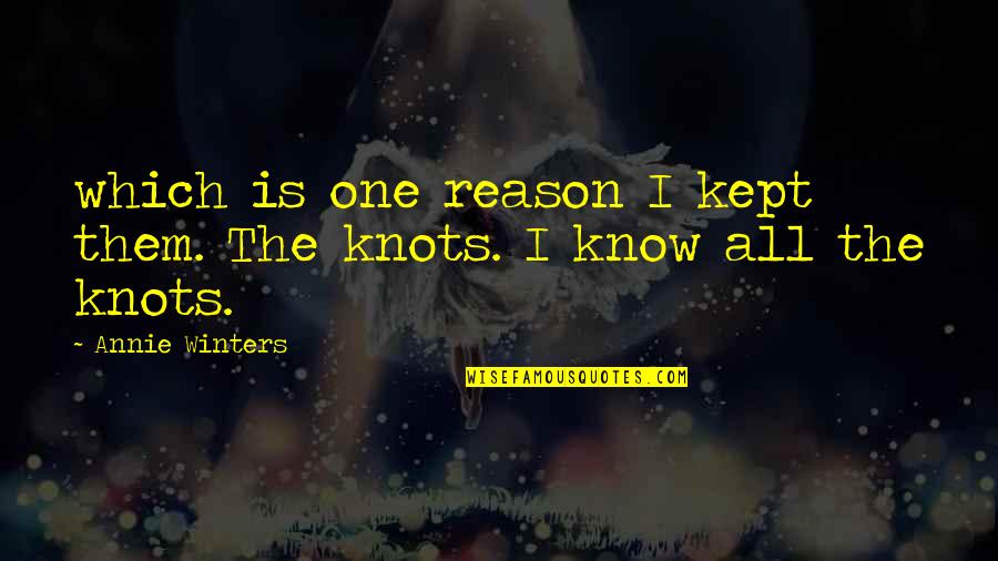 Quotes Perhaps They Are Not Stars Quotes By Annie Winters: which is one reason I kept them. The