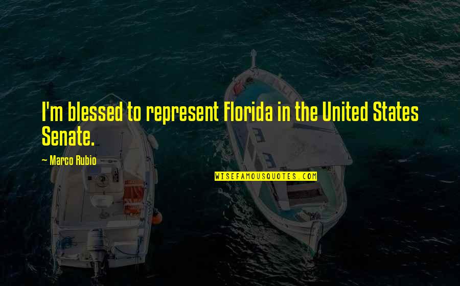 Quotes Perpaduan Quotes By Marco Rubio: I'm blessed to represent Florida in the United