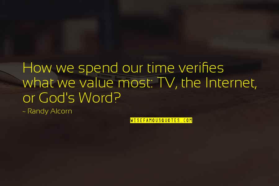 Quotes Proverbs About Life Quotes By Randy Alcorn: How we spend our time verifies what we