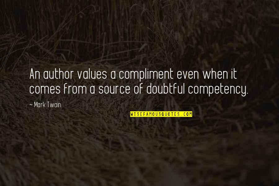 Quotes Psalms Strength Quotes By Mark Twain: An author values a compliment even when it