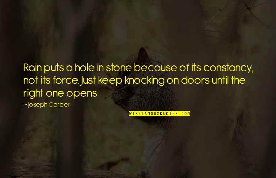 Quotes Rasa Syukur Quotes By Joseph Gerber: Rain puts a hole in stone because of