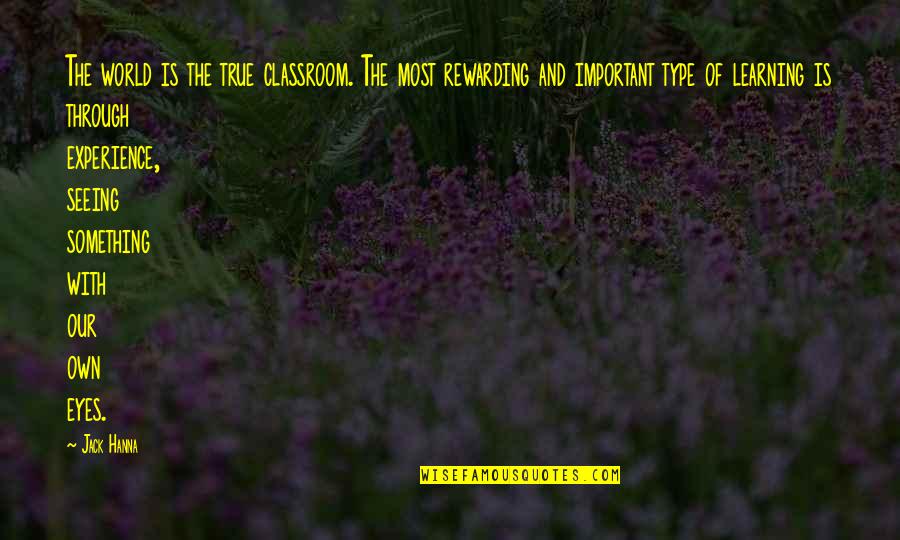 Quotes Regan And Goneril Quotes By Jack Hanna: The world is the true classroom. The most Quotes Regan And Goneril Quotes By Jack Hanna: The world is the true classroom. The most