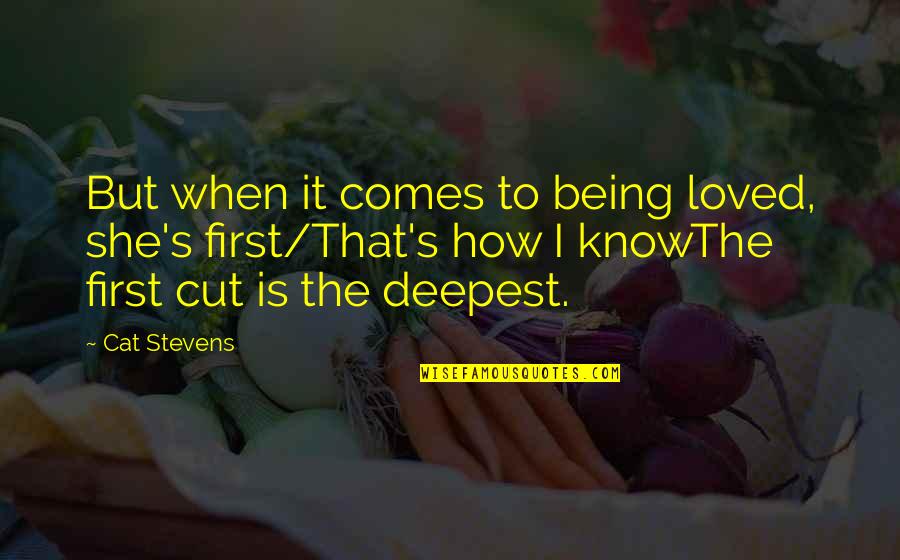 Quotes Richter Quotes By Cat Stevens: But when it comes to being loved, she's
