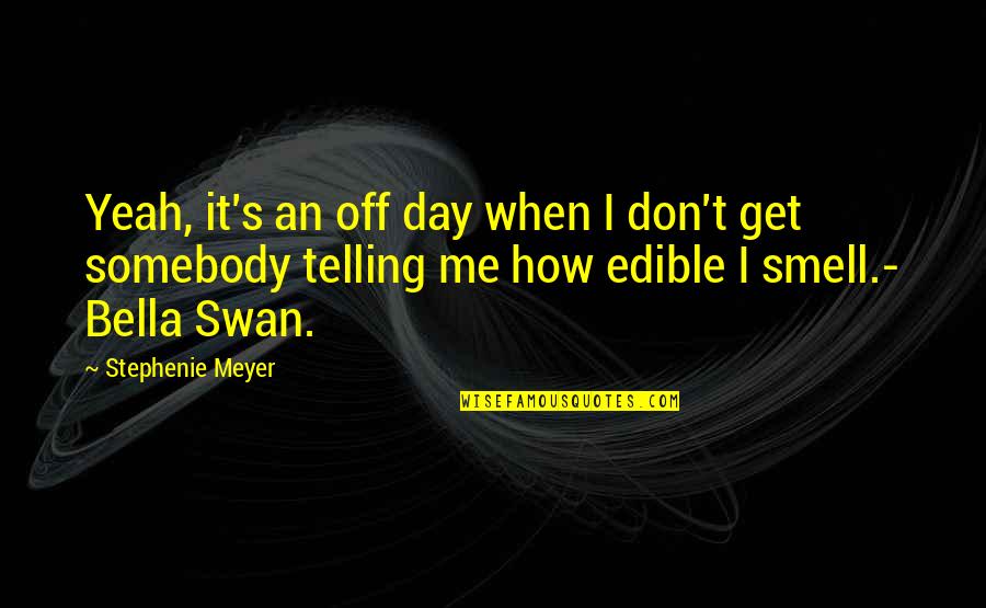 Quotes Richter Quotes By Stephenie Meyer: Yeah, it's an off day when I don't