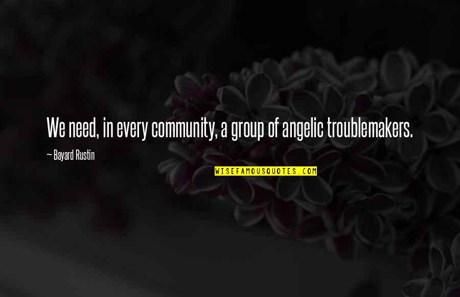 Quotes Rossi Criminal Minds Quotes By Bayard Rustin: We need, in every community, a group of