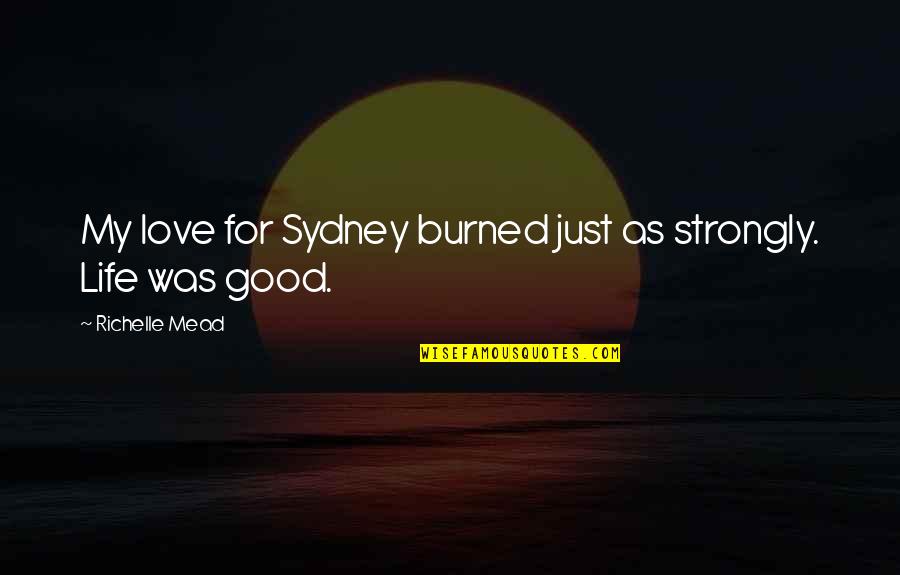 Quotes Rousseau Social Contract Quotes By Richelle Mead: My love for Sydney burned just as strongly. Quotes Rousseau Social Contract Quotes By Richelle Mead: My love for Sydney burned just as strongly.