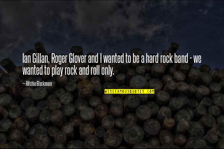 Quotes Rumah Di Seribu Ombak Quotes By Ritchie Blackmore: Ian Gillan, Roger Glover and I wanted to