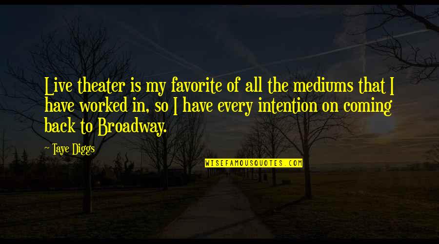 Quotes Sahabat Adalah Quotes By Taye Diggs: Live theater is my favorite of all the