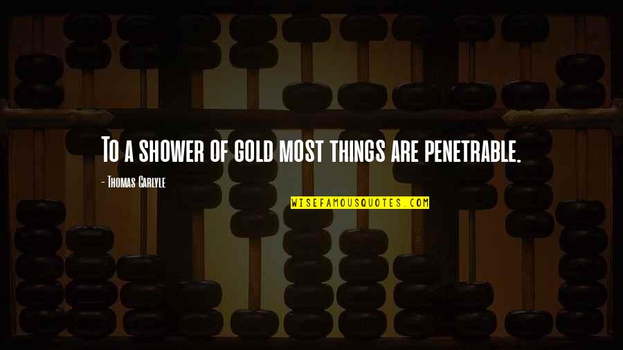 Quotes Sedih Bahasa Inggris Quotes By Thomas Carlyle: To a shower of gold most things are