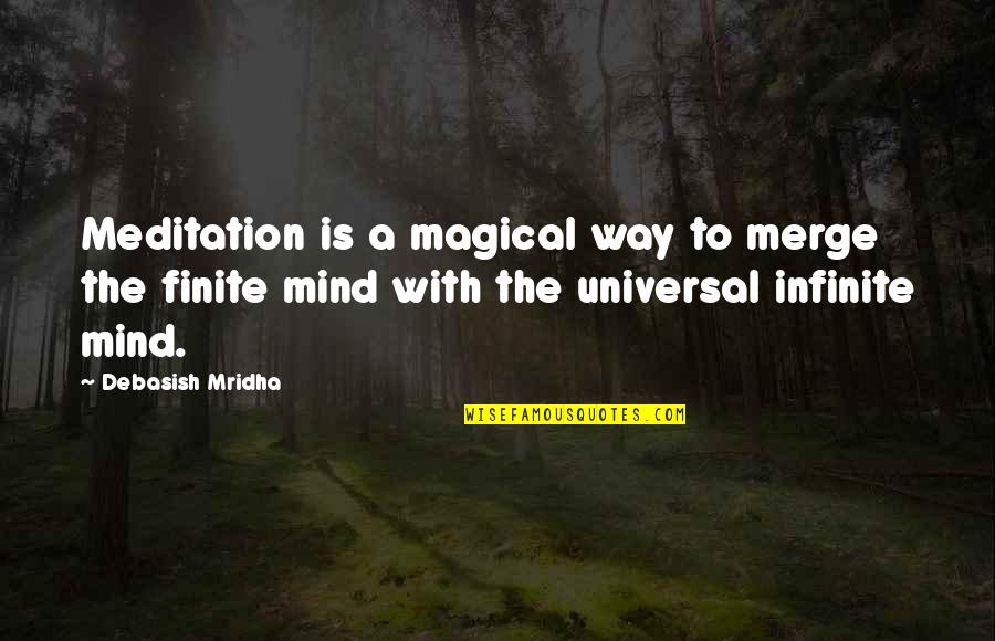 Quotes Selamat Tinggal Quotes By Debasish Mridha: Meditation is a magical way to merge the