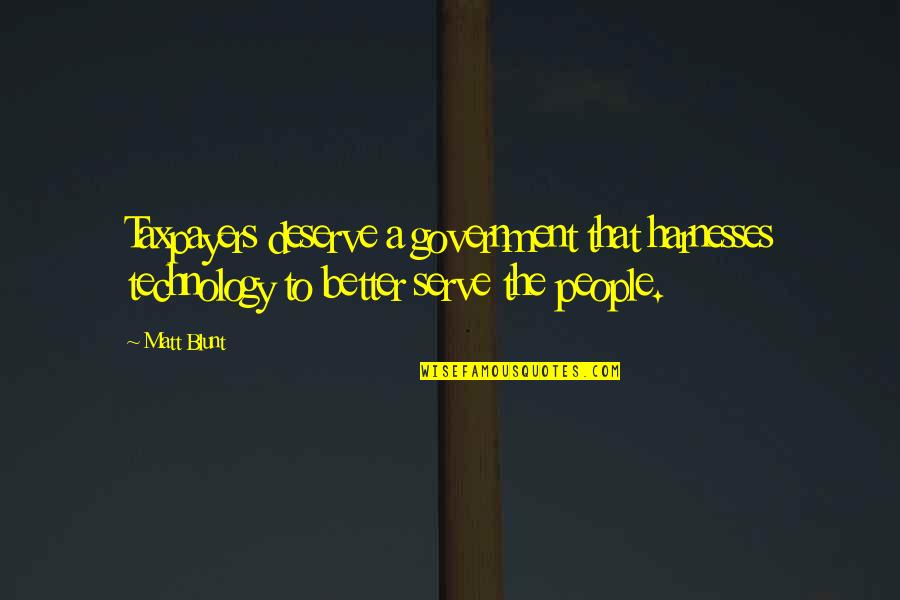 Quotes Semangat Ujian Quotes By Matt Blunt: Taxpayers deserve a government that harnesses technology to