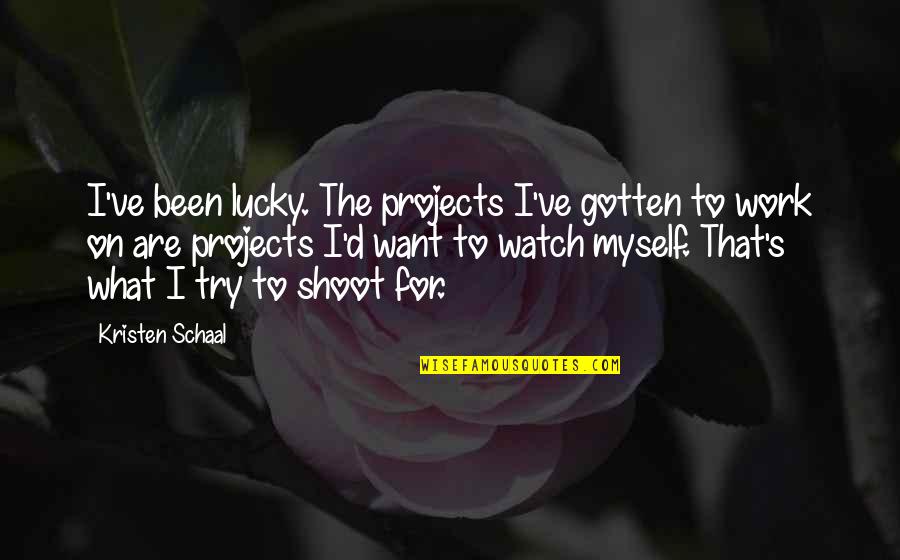 Quotes Shortest Day Quotes By Kristen Schaal: I've been lucky. The projects I've gotten to Quotes Shortest Day Quotes By Kristen Schaal: I've been lucky. The projects I've gotten to