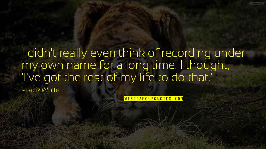 Quotes Shuffle Facebook Quotes By Jack White: I didn't really even think of recording under