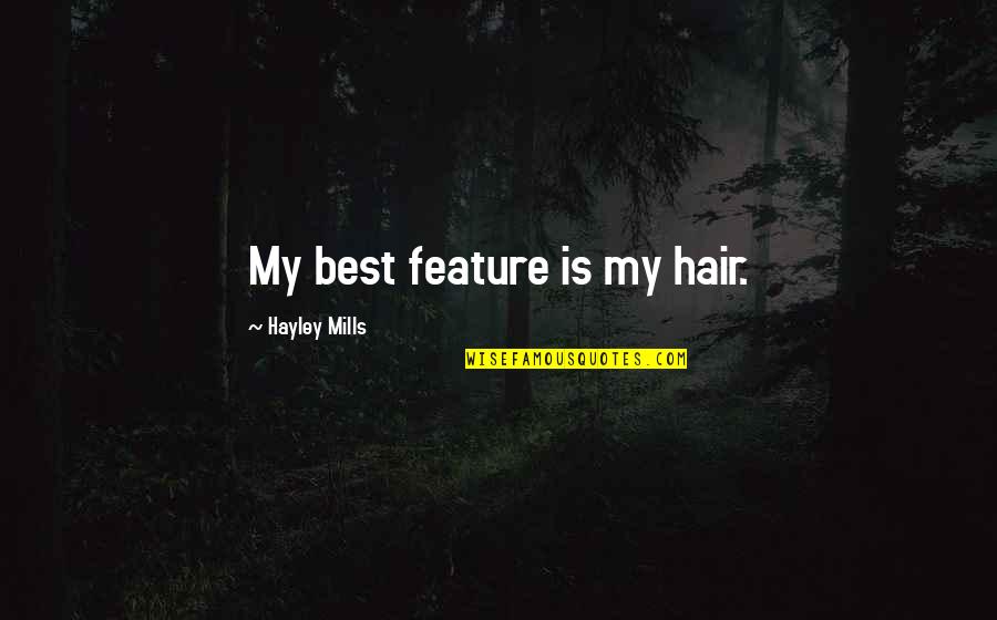 Quotes Slumdog Millionaire Book Quotes By Hayley Mills: My best feature is my hair.