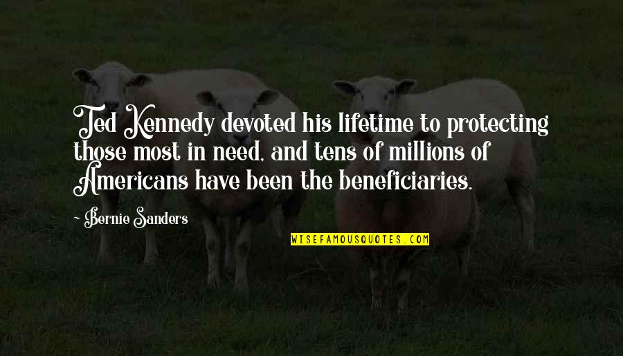 Quotes Snl Jeopardy Quotes By Bernie Sanders: Ted Kennedy devoted his lifetime to protecting those