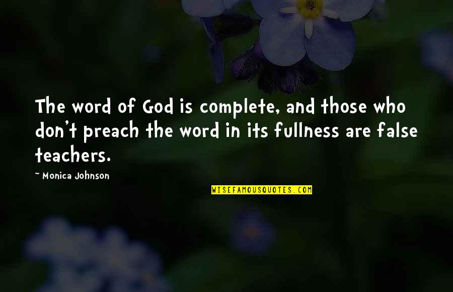 Quotes Sorriso Quotes By Monica Johnson: The word of God is complete, and those