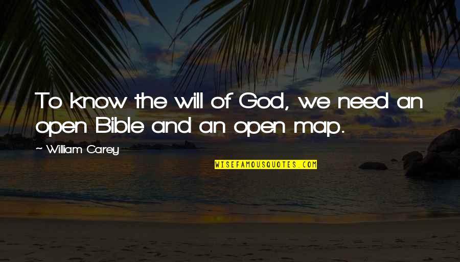 Quotes Spectacular Now Movie Quotes By William Carey: To know the will of God, we need